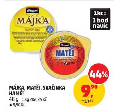 MATĚJ MÁJKA, MATĚJ, SVAČINKA HAMÉ, 48 g