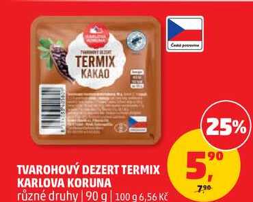TVAROHOVÝ DEZERT TERMIX KARLOVA KORUNA různé druhy, 90 g