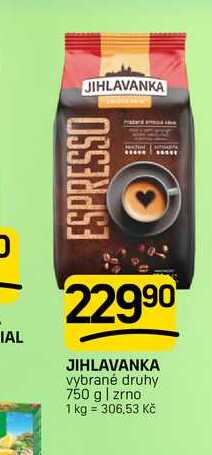 JIHLAVANKA vybrané druhy 750 g | zrno 