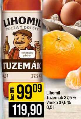 Lihomil Tuzemák 37,5% Vodka 37,5 % 0,5l 