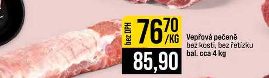 Vepřová pečeně bez kosti, bez řetízku bal. cca 4 kg 1kg