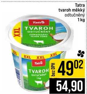 Tatra tvaroh měkký odtučněný 1kg