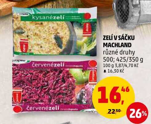 ZELÍ V SÁČKU MACHLAND různé druhy, 500; 425/350 g