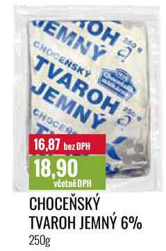 CHOCEŇSKÝ TVAROH JEMNÝ 6% 250g 