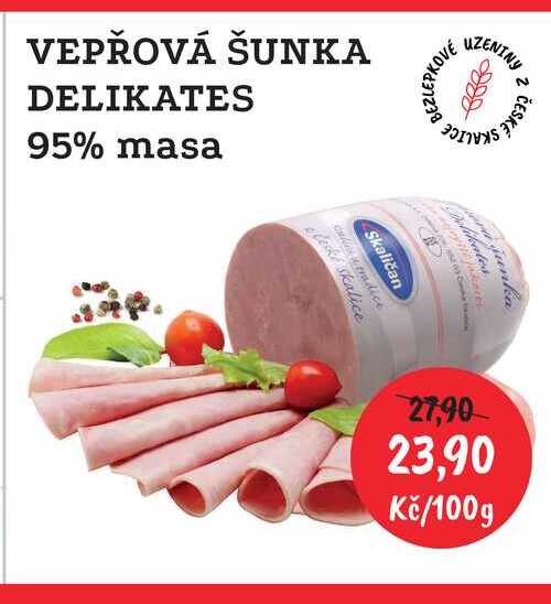 VEPŘOVÁ ŠUNKA DELIKATES 95% masa 100g  