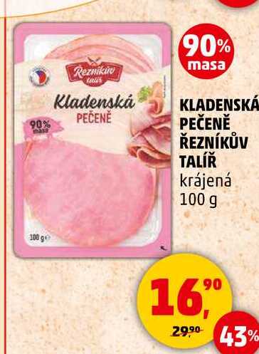 KLADENSKÁ PEČENĚ ŘEZNÍKŮV TALÍŘ krájená, 100 g 