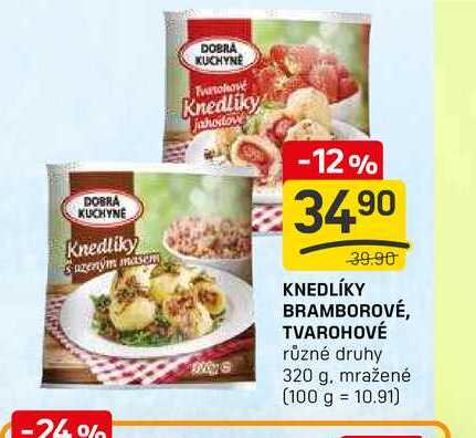 KNEDLÍKY BRAMBOROVÉ, TVAROHOVÉ různé druhy 320 g, mražené 