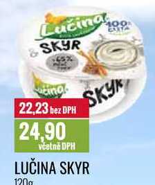 LUČINA SKYR 120g 