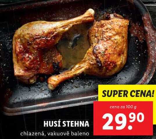 HUSÍ STEHNA, cena za 100 g