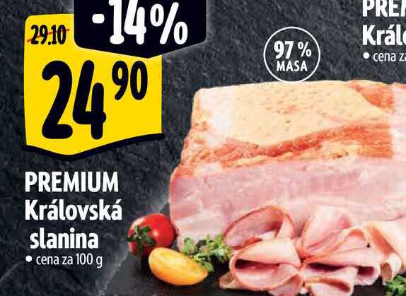   PREMIUM Královská slanina  100 g 