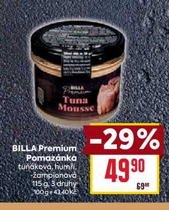 BILLA Premium Pomazánka tuňáková, humři, žampionová 115 g,3 druhy