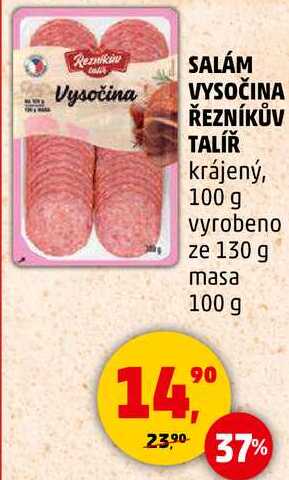 VYSOČINA ŘEZNÍKŮV TALÍŘ krájený, 100 g 