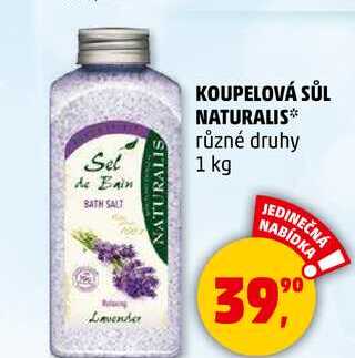 KOUPELOVÁ SŮL NATURALIS různé druhy, 1 kg 