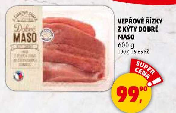 VEPŘOVÉ ŘÍZKY Z KÝTY DOBRÉ MASO, 600 g