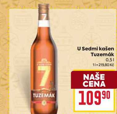 U Sedmi kašen Tuzemák 0,5l