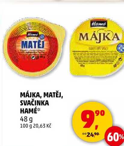 MÁJKA, MATĚJ, SVAČINKA HAMÉ, 48 g 