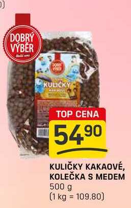 KULIČKY KAKAOVÉ, KOLEČKA S MEDEM 500 g