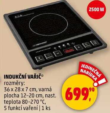 INDUKČNÍ VAŘIČ rozměry: 36 x 28 x 7 cm, varná plocha 12-20 cm, nast. teplota 80-270 °C, 5 funkcí vaření, 1 ks
