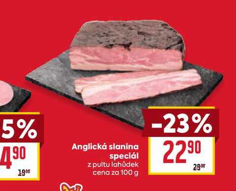 Anglická slanina speciál z pultu lahůdek cena za 100g