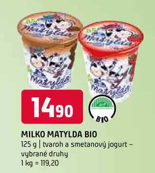 Milko matylda bio 125 g tvaroh a smetanový jogurt vybrané druhy 