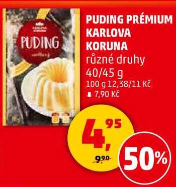 PUDING PRÉMIUM KARLOVA KORUNA různé druhy, 40/45 g