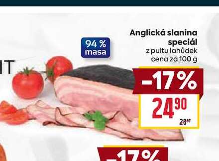 Anglická slanina speciál z pultu lahůdek cena za 100g 