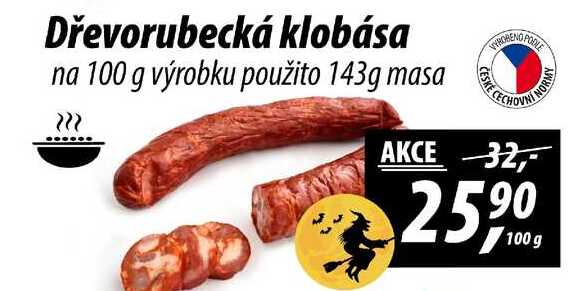 Dřevorubecká klobása WYROBENO PORLE na 100 g výrobku použito 143g masa, 100 g 