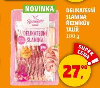 DELIKATESNÍ SLANINA ŘEZNÍKŮV TALÍŘ, 100 g 