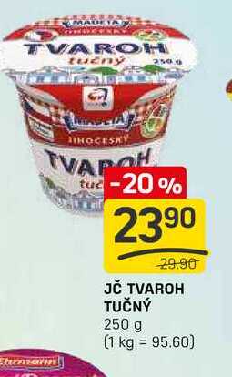 JČ TVAROH TUČNÝ 250 g