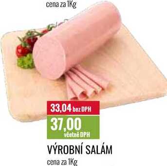 VÝROBNÍ SALÁM cena za 1Kg 