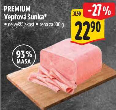 PREMIUM Vepřová šunka, cena za 100 g