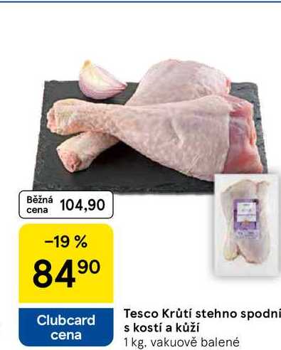 Tesco Krůtí stehno spodní s kostí a kůží, 1 kg, vakuově balené 