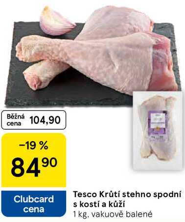 Tesco Krůtí stehno spodní s kostí a kůží, 1 kg 