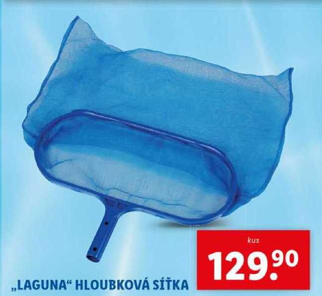 ,,LAGUNA" HLOUBKOVÁ SÍŤKA 