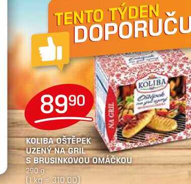 KOLIBA OŠTĚPEK UZENÝ NA GRIL NA GRIL S BRUSINKOVOU OMÁČKOU 290 g 