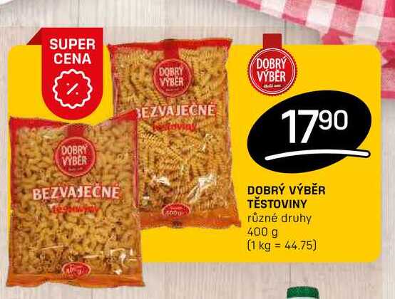 DOBRÝ VÝBĚR TĚSTOVINY různé druhy 400 g 