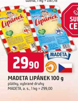 MADETA LIPÁNEK 100 g plátky, vybrané druhy 