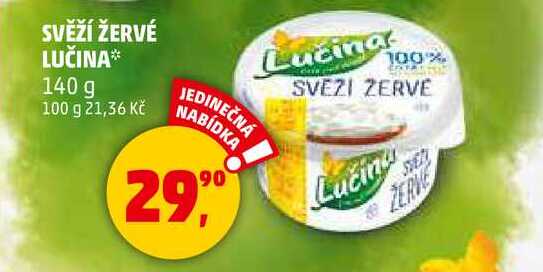 SVĚŽÍ ŽERVÉ LUČINA, 140 g 