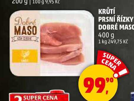 KRŮTÍ PRSNÍ ŘÍZKY DOBRÉ MASO, 400 g 