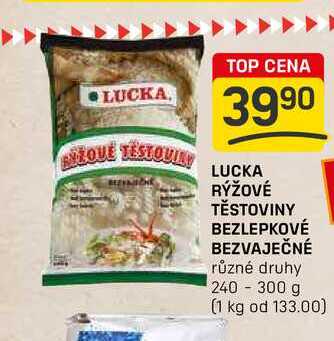 LUCKA RÝŽOVÉ TĚSTOVINY BEZLEPKOVÉ BEZVAJEČNÉ různé druhy 240- 300 g 