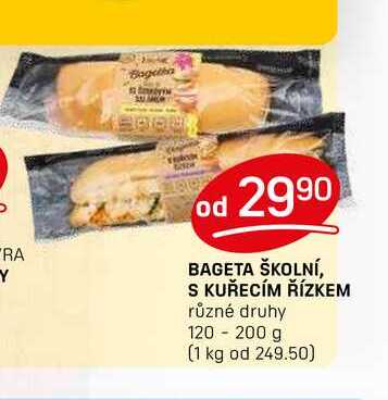 BAGETA ŠKOLNÍ, S KUŘECÍM ŘÍZKEM různé druhy 120-200 g 