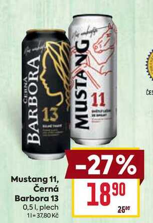 Mustang 11, Černá Barbora 13 0,5 1, plech 