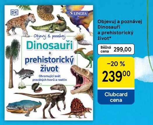 Objevuj a poznávej Dinosauři a prehistorický život 
