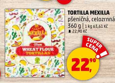 TORTILLA MEXILLA pšeničná, celozrnná, 360 g  
