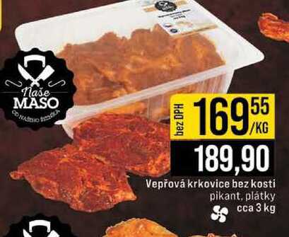 Vepřová krkovice bez kosti pikant, plátky cca 3 kg 