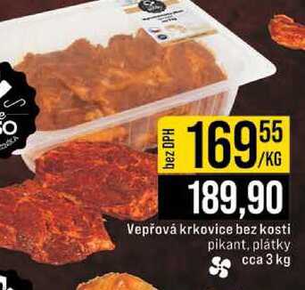 Vepřová krkovice bez kosti pikant, plátky сса 3 kg 