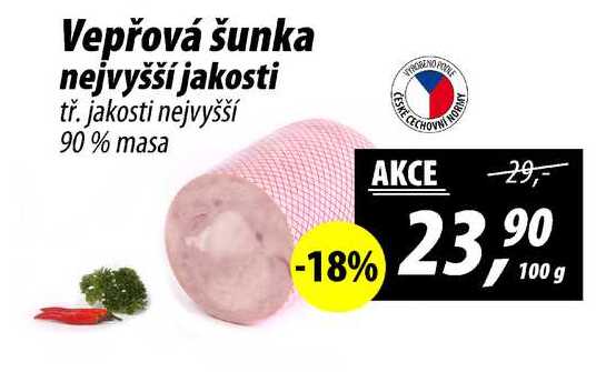 Vepřová šunka nejvyšší jakosti tř. jakosti nejvyšší 90% masa, 100 g 