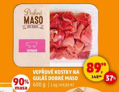VEPŘOVÉ KOSTKY NA GULÁŠ DOBRÉ MASO, 600 g 