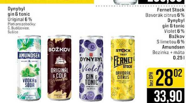 Fernet Stock Bavorák citrus 6% Dynybyl gin & tonic Violet 6% Božkov Slimetou 6% Amundsen Bezinka + máta 0,25l