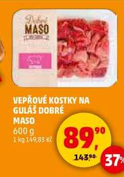 VEPŘOVÉ KOSTKY NA GULÁŠ DOBRÉ MASO, 600 g 